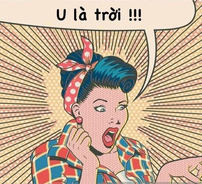 Biểu cảm đỉnh cao trong meme u là trời chất lừ