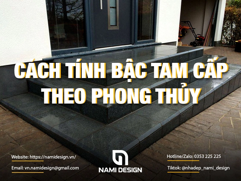Cách Tính Bậc Tam Cấp Theo Phong Thủy Chuẩn Xác 2026