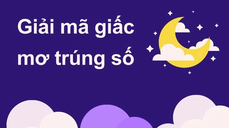 Giải mã giấc mơ trúng số theo kinh nghiệm dân gian