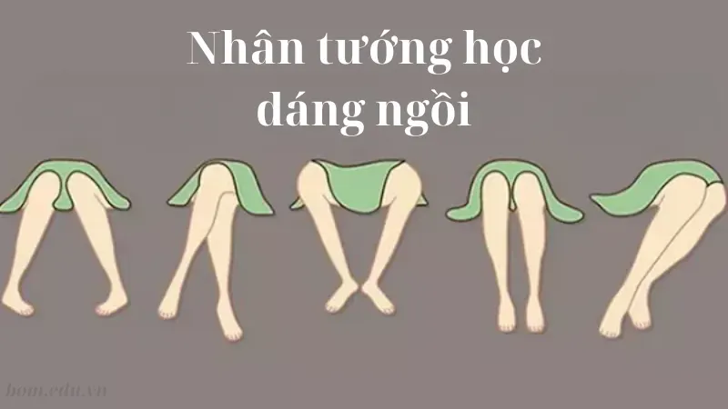 Nhân tướng học dáng ngồi - Phân tích tính cách và vận mệnh