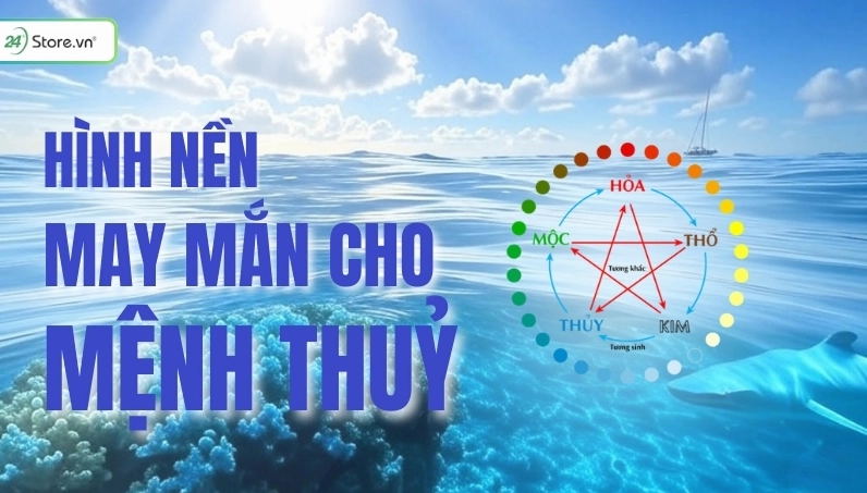 Tuyển chọn Hình ảnh Phong Thủy Mệnh Thủy 2026: Mang Tài Lộc, Vượng Khí